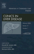 Cholestasis, an Issue of Clinics in Liver Disease: Volume 12-1 - Jensen, Donald M