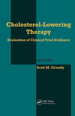 Cholesterol-Lowering Therapy: Evaluation of Clinical Trial Evidence - Grundy, Scott M, MD, PhD (Editor)