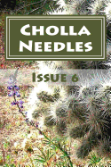 Cholla Needles: Issue 6