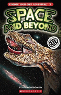 Choose Your Own Adventure: # 3 Space and Beyond