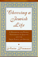 Choosing a Jewish Life: A Handbook for People Converting to Judaism and for Their Family and Friends