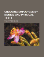 Choosing Employees by Mental and Physical Tests