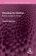 Choosing for Children: Parents' Consent to Surgery