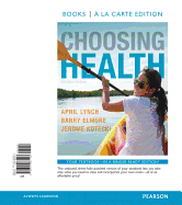 Choosing Health, Books a la Carte Edition