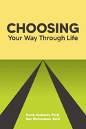 Choosing Your Way Through Life