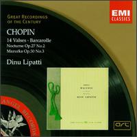 Chopin: 14 Valses; Barcarolle; Nocturne Op. 27 No. 2; Mazurka Op. 50 No. 3 - Dinu Lipatti (piano)