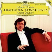 Chopin: 4 Ballades; Piano Sonata No. 2 - Andrei Gavrilov (piano)