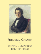 Chopin - Mazurkas For The Piano