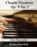 Chopin Nocturne Op. 9 No. 2: Piano Study Guide