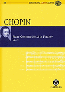 Chopin - Piano Concerto No. 2 in F-Minor, Op. 21: Eulenburg Audio+score Series, Vol. 66