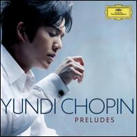Chopin: Preludes - Yundi Li (piano)