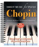 Chopin: Sheet Music for Piano: From Easy to Advanced; Over 25 masterpieces