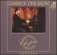 Chopin: The Complete Piano Works, Vol. 1 - Sonatas - Garrick Ohlsson (piano)
