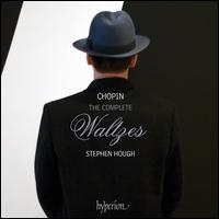 Chopin: The Complete Waltzes - Stephen Hough (piano)