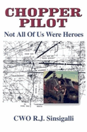 Chopper Pilot: Not All of Us Were Heroes