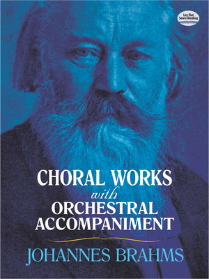 Choral Works with Orchestral Accompaniment - Brahms, Johannes