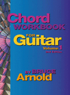 Chord Workbook for Guitar Volume One: Guitar Chords and Chord Progressions for the Guitar