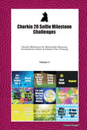 Chorkie 20 Selfie Milestone Challenges: Chorkie Milestones for Memorable Moments, Socialization, Indoor & Outdoor Fun, Training Volume 4