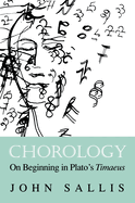 Chorology: On Beginning in Plato's Timaeus (2019)