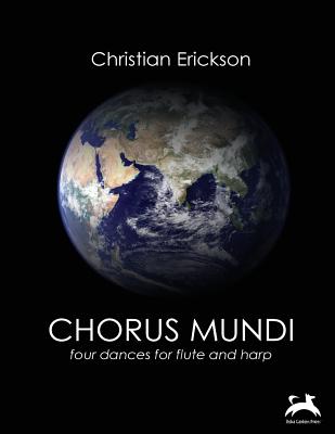 Chorus Mundi: Four Dances for Flute and Harp - Erickson, Christian