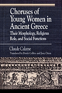 Choruses of Young Women in Ancient Greece: Their Morphology, Religious Role and Social Function
