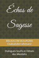 ?chos de Sagesse: Dialogues Soufis et D?bats des Meddahs