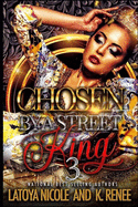 Chosen by a Street King 3