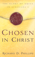 Chosen in Christ: The Glory of Grace in Ephesians 1