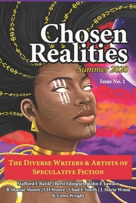 Chosen Realities: Summer 2020 - Battle, Stafford Levon (Contributions by), and Ellingsen, Berit (Contributions by), and Lawson, John E (Contributions by)