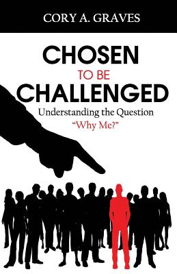 Chosen to Be Challenged - Summers, Meredeth D (Editor), and Graves, Cory a