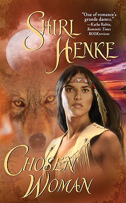 Chosen Woman - Henke, Shirl, and Henke, Jim