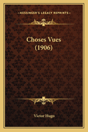 Choses Vues (1906)