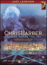 Chris Barber: 40 Years Jubilee Concert