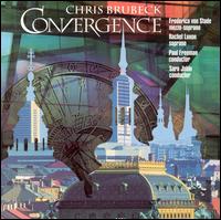 Chris Brubeck: Convergence  - Dan Brubeck (drums); Frederica Von Stade (mezzo-soprano); Jason Lewis (drums); Jason Lewis (tabla); Rachel Luxon (soprano)