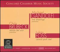 Chris Brubeck: Danza del Soul; Michael Gandolfi: Line Drawings; Lukas Foss: Central Park Reel - Concord Chamber Music Society (chamber ensemble); Daniel Bauch (percussion); Lawrence Wolfe (bass); Owen Young (cello);...