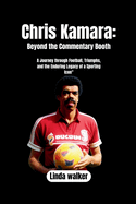 Chris Kamara: Beyond the Commentary Booth: A Journey through Football, Triumphs, and the Enduring Legacy of a Sporting Icon