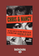 Chris & Nancy: The True Story of the Benoit Murder-Suicide and Pro Wrestling's Cocktail of Death, the Ultimate Historical Edition