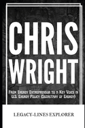 Chris Wright: From Energy Entrepreneur to a Key Voice in U.S. Energy Policy (Secretary of Energy)