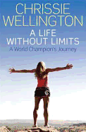 Chrissie Wellington: The Autobiography.