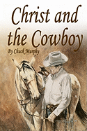 Christ and the Cowboy: Special Edition