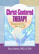 Christ-Centered Therapy: Empowering the Self