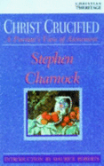 Christ Crucified - Charnock, Stephen