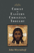 Christ in Eastern Christian Thought - Meyendorff