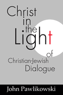 Christ in the Light of the Christian-Jewish Dialogue