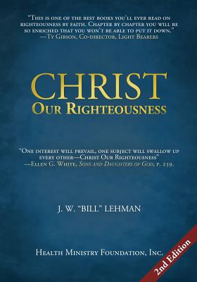 Christ Our Righteousness - Lehman, J W Bill