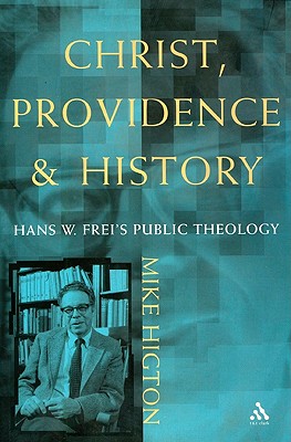 Christ, Providence and History - Higton, Michael
