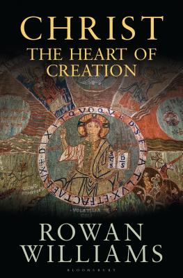 Christ the Heart of Creation - Williams, Rowan