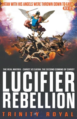 Christ vs Satan - Lucifer Rebellion - Royal, Trinity