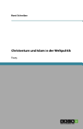 Christentum Und Islam in Der Weltpolitik