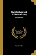 Christentum Und Weltverneinung: Rektoratsrede